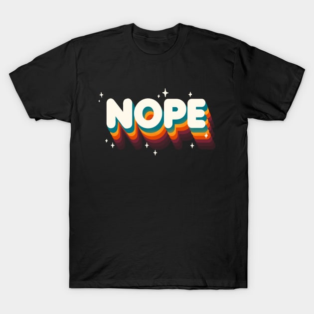 Nope Meme - Funny Sassy Quote - Rainbow Lettering T-Shirt by BlancaVidal